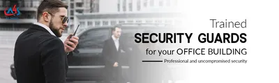Trained security guards for your office building:  Professional and uncompromised security